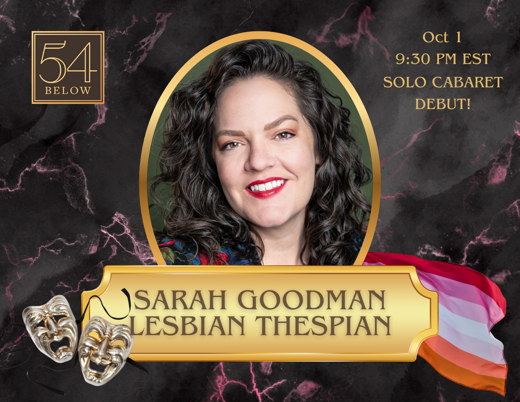 Sarah Goodman: Lesbian Thespian