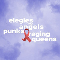 Elegies for Angels, Punks and Raging Queens show poster