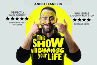 Anesti Danelis: This Show Will Change Your Life in Toronto Logo