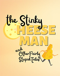 The Stinky Cheese Man (and Other Fairly Stupid Tales) show poster
