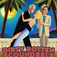DIRTY ROTTEN SCOUNDRELS in Indianapolis