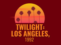 Twilight: Los Angeles, 1992 show poster