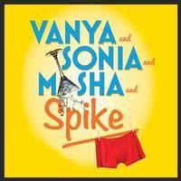 Vanya and sonia and masha and spike
