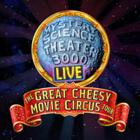 Mystery Theater 3000: The Great Cheesy Movie Circus Tour No Retreat No Surrender show poster