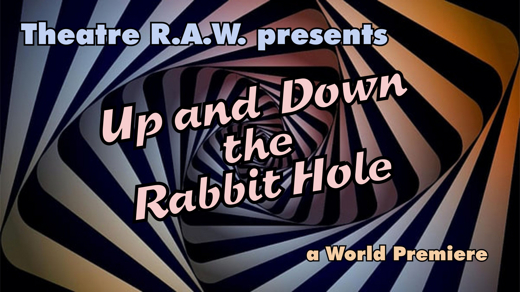 Up and Down the Rabbit Hole – A BFF 2023 Binge Fringe Festival of FREE Theatre WORLD PREMIERE