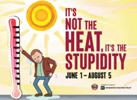 It's Not the Heat, It's the Stupidity