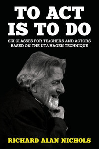 To Act Is To Do by Richard Alan Nichols