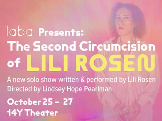 The Second Circumcision of Lili Rosen in Off-Off-Broadway