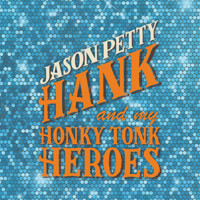 HANK AND MY HONKY TONK HEROES