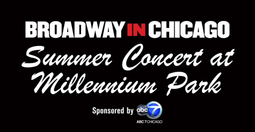 Broadway In Chicago Summer Concert 2024