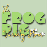 The Frogpig and Friends Variety Hour
