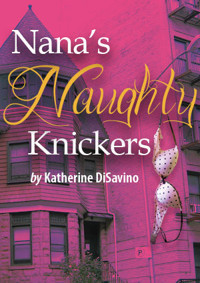 Bowie Community Theatre Presents Nana's Naughty Knickers show poster