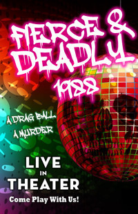 Interactive Murder Mystery Experience: Fierce and Deadly 1988 show poster