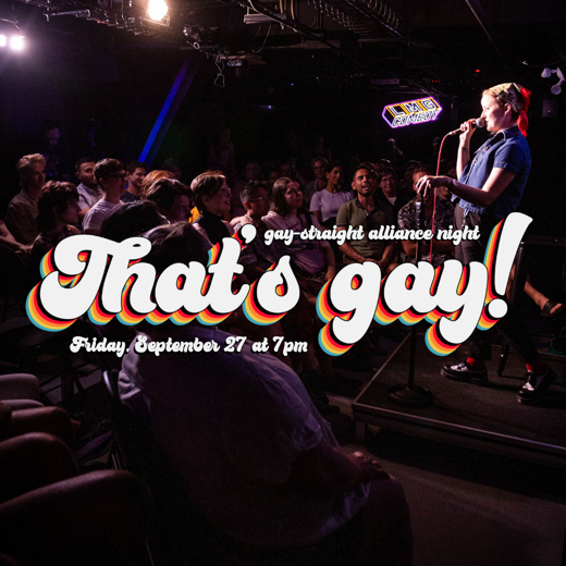 That's gay! comedy – gay-straight alliance night in Vancouver