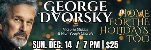 George Dvorsky's 'Home for the Holidays, Too' with Victoria Stubbs and Mon Yough Chorale