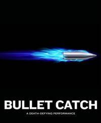 Bullet Catch
