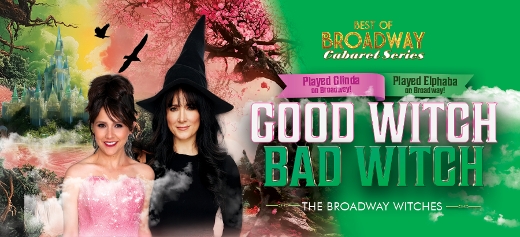 GOOD WITCH/BAD WITCH: THE BROADWAY WITCHES show poster