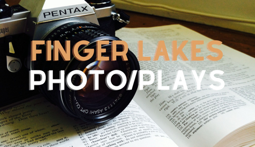 Finger Lakes Photo/Plays 2024