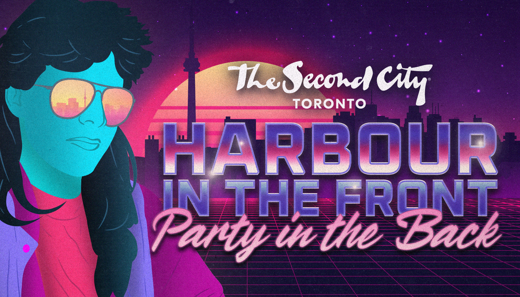 The Second City Toronto’s Harbour in the Front, Party in the Back in Toronto