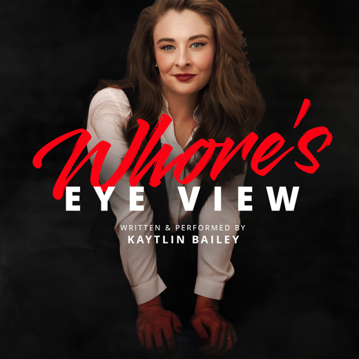 Wh*re's Eye View show poster