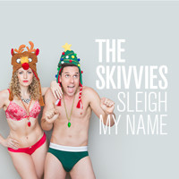 The Skivvies: Sleigh My Name show poster