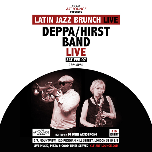 Latin Jazz Brunch Live with Deppa/Hirst Band (Live) + Dj John Armstrong On February 07, 2026 show poster