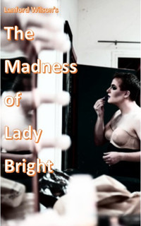 TWO SHOWS PER NIGHT! Madness of Lady Bright & TRANS-formation