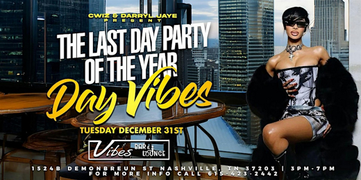 NYE Day Vibes #TheLastDayPartyOfTheYear @ VIBES with C-Wiz & Darryl Jaye