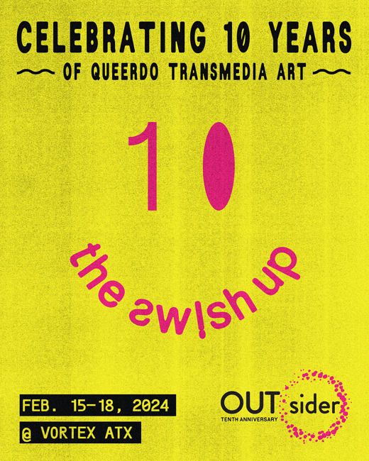 The 10th Annual OUTsider Fest, coming to the Vortex Feb. 15-18 show poster