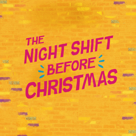 The Night Shift Before Christmas