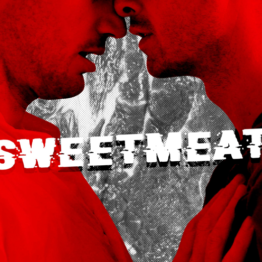 Sweet Meat show poster