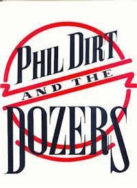 Phil Dirt and the Dozers