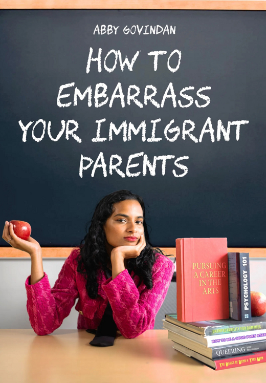 Abby Govindan's How to Embarrass Your Immigrant Parents in Off-Off-Broadway