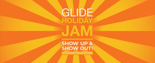 GLIDE Annual Holiday Jam: SHOW UP & SHOW OUT!