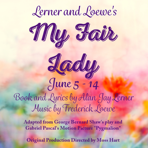 Lerner and Loewe's My Fair Lady show poster