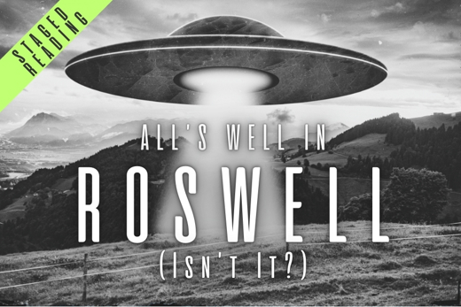 All's Well in Roswell (Isn't it?)