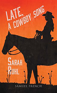 Late, A Cowboy Song show poster