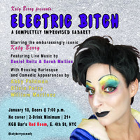 Electric Bitch: A Completely Improvised Cabaret! in Off-Off-Broadway