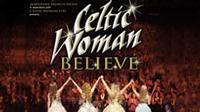 Celtic Woman: Believe 