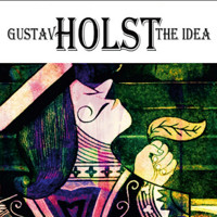 Gustav Holst - The Idea show poster