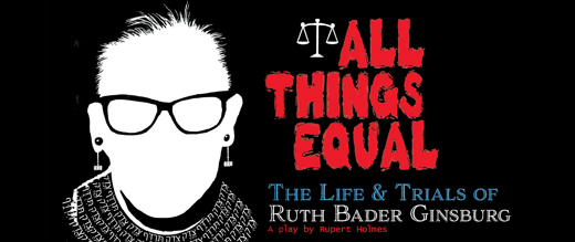 All Things Equal - The Life and Trials of Ruth Bader Ginsburg show poster