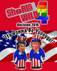 Shorts Gone Wild 4: Decision 2016