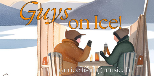 Guys on Ice - An Ice Fishing Musical in Raleigh