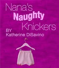 Nana’s Naughty Knickers show poster