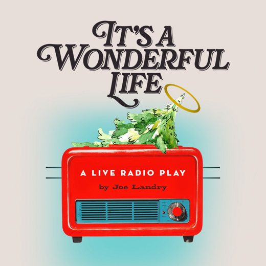 It's A Wonderful Life: A Live Radio Play