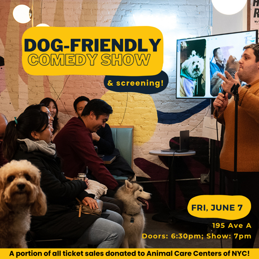 Dog Friendly Comedy Show & Special Screening in Off-Off-Broadway