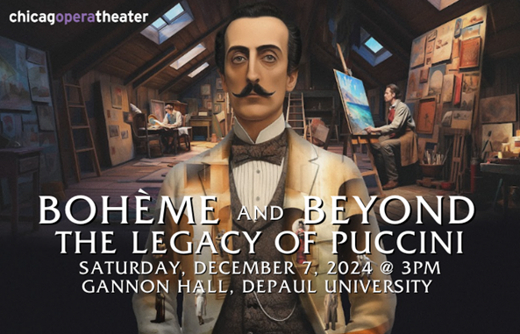 Bohème and Beyond – The Legacy of Puccini  in Chicago