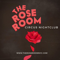 The Rose Room-Circus Speakeasy in Off-Off-Broadway
