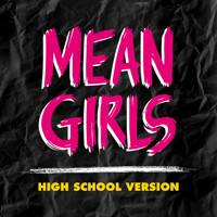 Mean Girls - High School Version