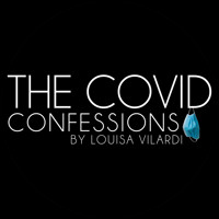 The Covid Confessions